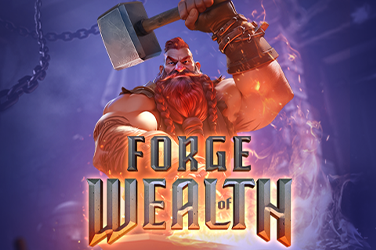 Forge of Wealth